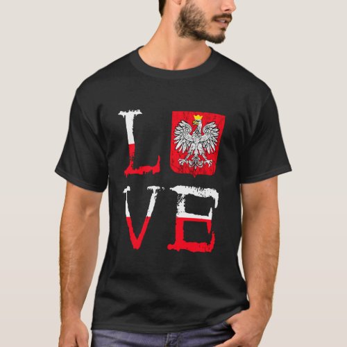 Polska Love Poland Lover Polish Eagle Polish Pride T_Shirt