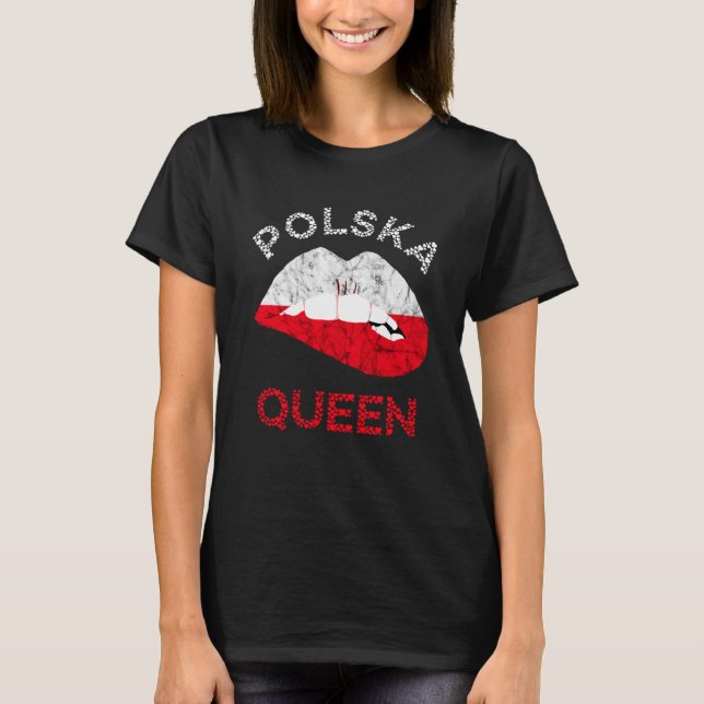 Polska Queen Lip Polish Flag Polish Roots Poland F T-Shirt (Front)