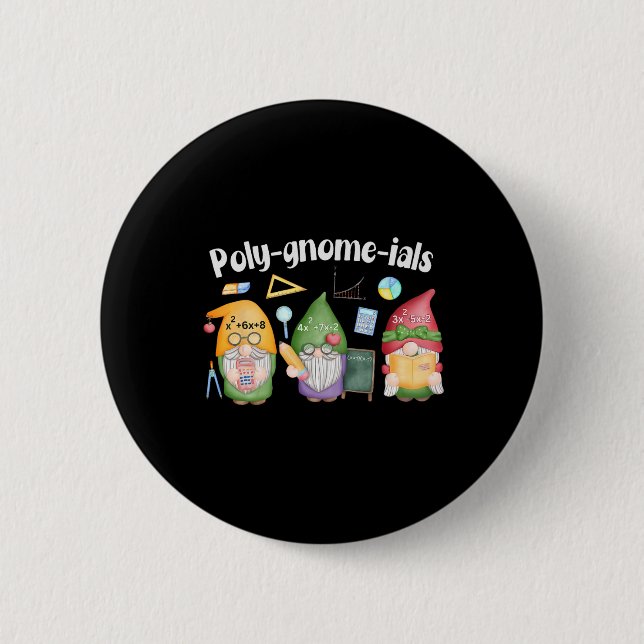 Poly-gnome-ials Gnomes Math Algebra Teacher Back T Button (Front)