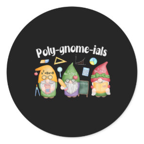 Poly-gnome-ials Gnomes Math Algebra Teacher Back T Classic Round Sticker