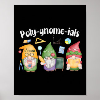 Poly-gnome-ials Gnomes Math Algebra Teacher Back T Poster