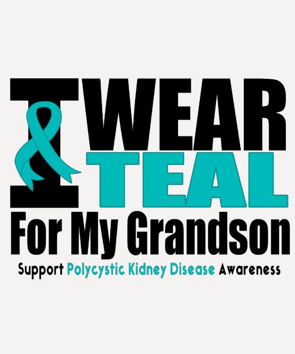 Polycystic Kidney Disease I Wear Teal Grandson T Shirt