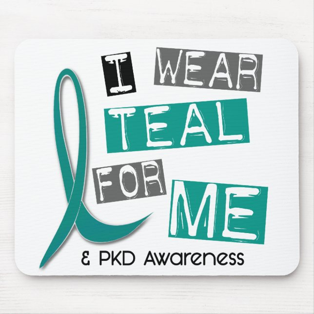 Polycystic Kidney Disease PKD I Wear Teal For ME Mouse Pad (Front)