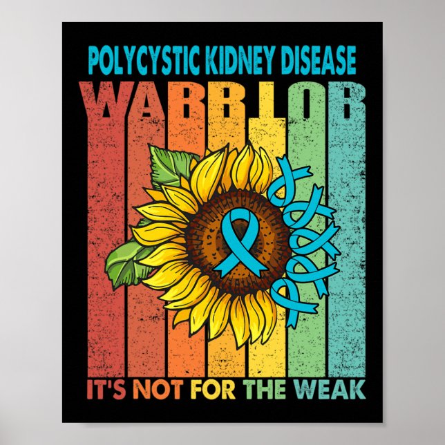 Polycystic Kidney Disease Warrior It's Not For The Poster (Front)