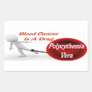 Polycythemia Vera Blood Cancer Is A Drag Rectangular Sticker