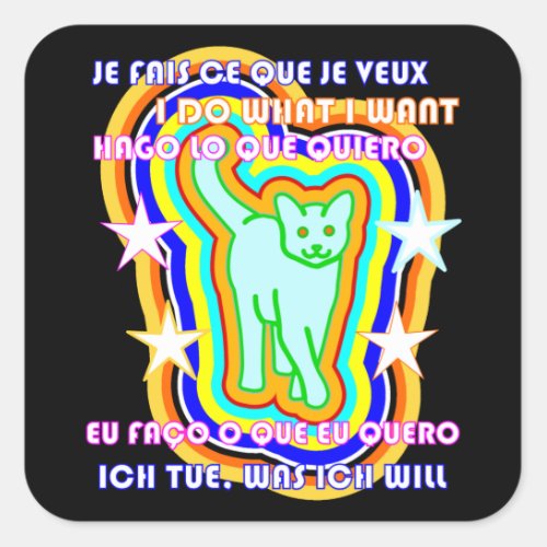 Polyglot Cat I Do What I Want Languages Bilingual Square Sticker