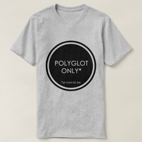 Polyglot Only T_Shirt