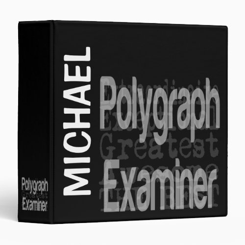 Polygraph Examiner Extraordinaire 3 Ring Binder