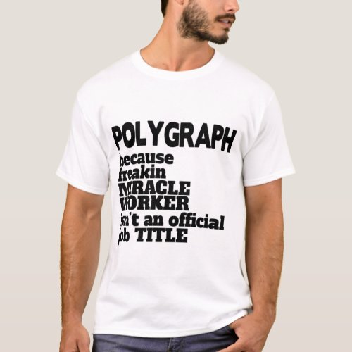 Polygraph T_Shirt GiftPresent Funny Quote