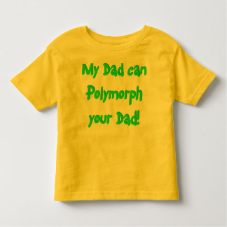 Polymorph your Dad!... from Wezl Wear Toddler T-shirt