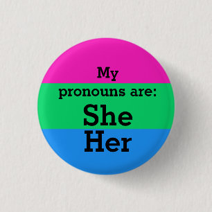 Polysexuality Flag with She/Her Pronouns Button