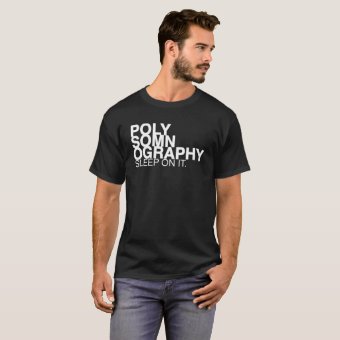 POLYSOMNOGRAPHY by Slipperywindow T-Shirt | Zazzle