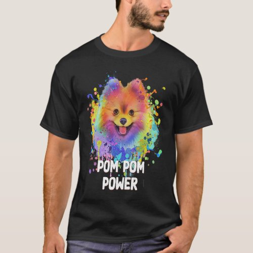 Pom Pom Power  Pomeranian Humor Toy Breed Animal P T_Shirt
