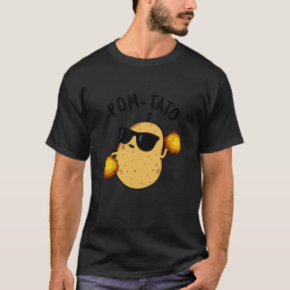 Pom-tato Funny Potato Pun T-Shirt