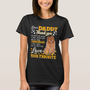Pomeranian Dear Daddy Thank You For Being My Daddy T-Shirt