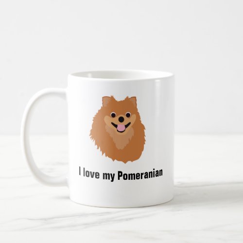 Pomeranian Dog Coffee Mug _ I love my Pomeranian