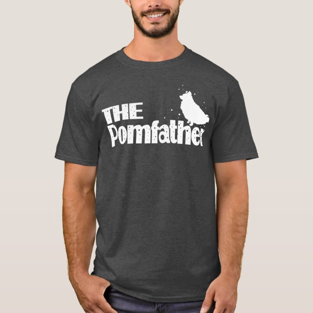 Pomeranian Gifts Pomeranian The Pomfather T-Shirt (Front)