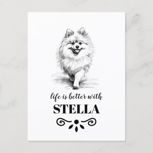 Pomeranian Life is better with Custom Dog Name Postcard