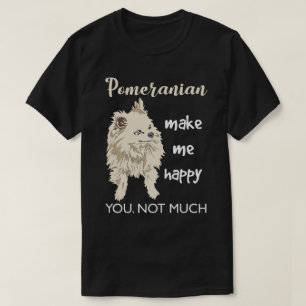 Pomeranian Makes me Happy T-Shirt
