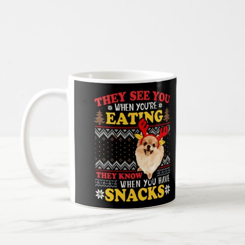 Pomeranian Ugly Xmas They See YouRe Eating Coffee Mug