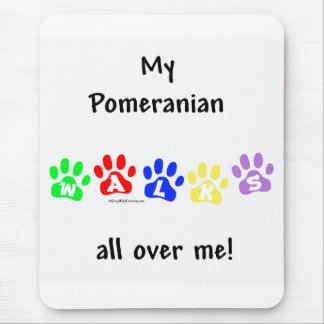Pomeranian Walks All Over Me Mouse Pad