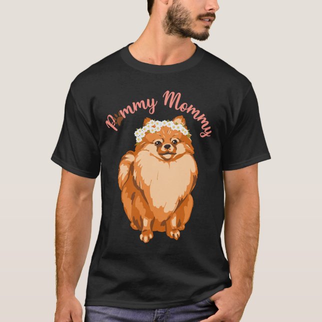Pommy Mommy Dog Mom Pom Pom Pomeranian Dog T-Shirt (Front)