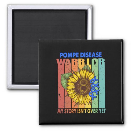 Pompe Disease Warrior My Story Isnt Over Yet  Magnet