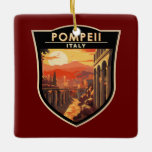 Pompeii Campania Italy Travel Art Vintage Ceramic Ornament<br><div class="desc">Pompeii vector artwork. Once a thriving and sophisticated Roman city,  Pompeii was buried under meters of ash and pumice after the catastrophic eruption of Mount Vesuvius in 79 A.D.</div>