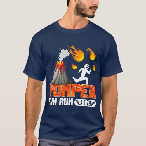 Pompeii Fun Run 79 AD  Funny Volcano Running T_Shirt