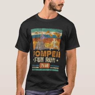 Pompeii Fun Run History Geography Volcanologist Vo T-Shirt