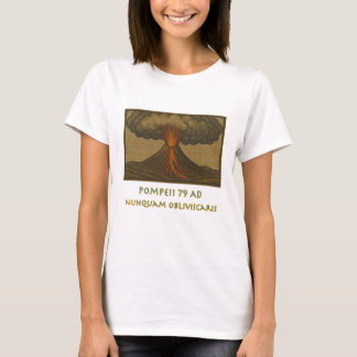 Pompeii - Never Forget T-Shirt