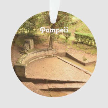 Pompeii Ornament by GoingPlaces at Zazzle