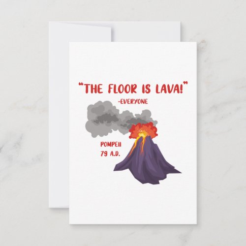 Pompeii The Floor Is Lava Thank You Card