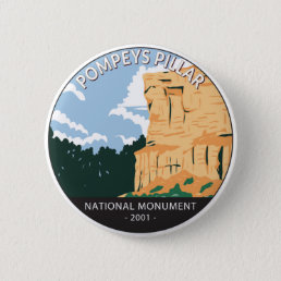 Pompeys Pillar National Monument Montana Vintage  Button