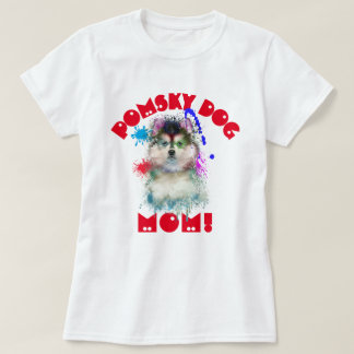 Pomsky Mom Dog Lover Best Dog Mom Ever T-Shirt