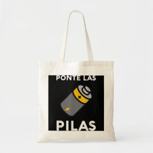 Ponte Las Pilas Funny Spanish Espanol Chistosa Mex Tote Bag