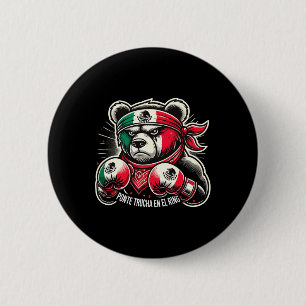Ponte Trucha En El Ring Mexican Boxing  Button