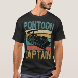 Pontoon Boat Captain Funny Pontoon Boat Boating Ca T-Shirt