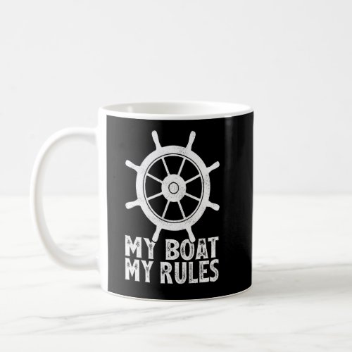 Pontoon Boat Captain Ship Wheel My Boat My Rules  Coffee Mug