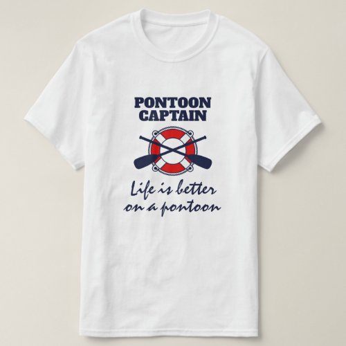 Pontoon boat captain T_Shirt with funny quote
