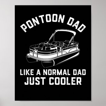 Pontoon Boat Gift For Dad Funny Boating Captain Poster by WorksaHeart at Zazzle