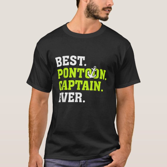 Pontoon Boat Party Funny Best Pontoon Captain Ever T-Shirt (Front)