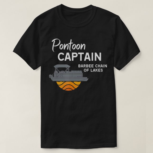 Pontoon Captain, Barbee Chain of Lakes  T-Shirt (Design Front)