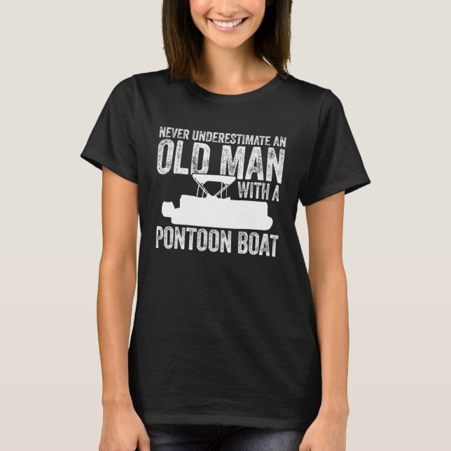 Pontoon Captain Boat Boating Old Man T-Shirt (Front)