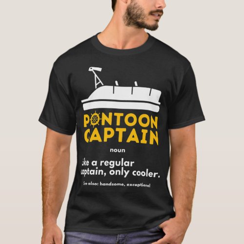 Pontoon Captain Definition  Funny Boat Pontooning  T_Shirt