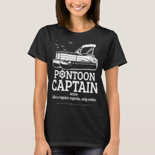 Pontoon Captain Definition Pontoon Boat Boating T-Shirt