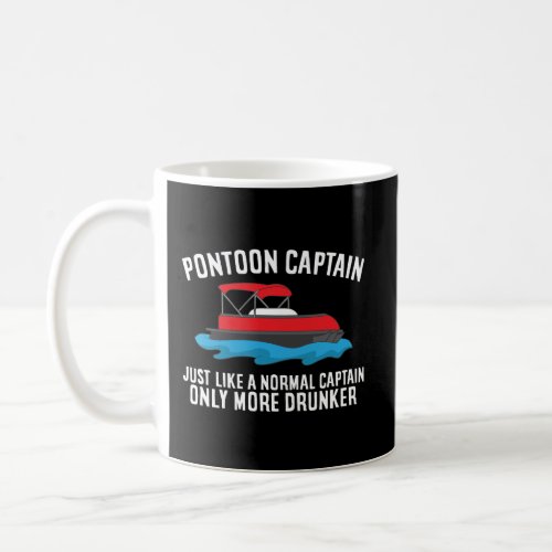 Pontoon Captain Gift Funny Boating Pontoon Captain Coffee Mug