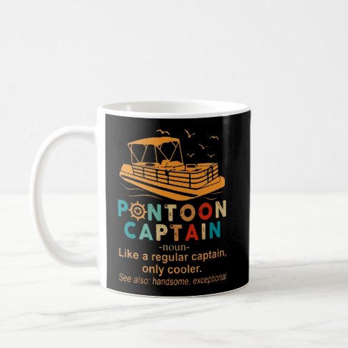 Pontoon Captain Like A Regular Captain Only Cooler Coffee Mug