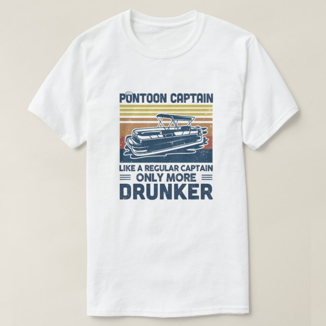 Pontoon Captain Like A Regular Captain Only More D T-Shirt (Design Front)