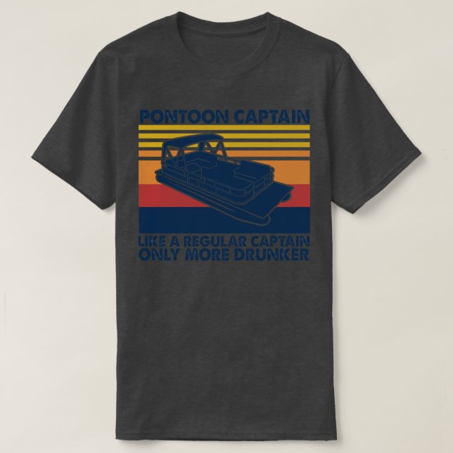 Pontoon Captain Like A Regular Captain Only More D T-Shirt (Design Front)